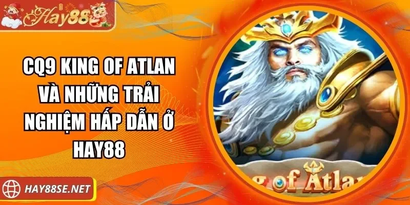 cq9-king-of-atlan-anh-dai-dien