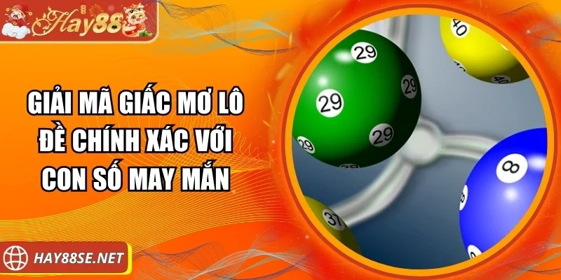 giai-ma-giac-mo-lo-de